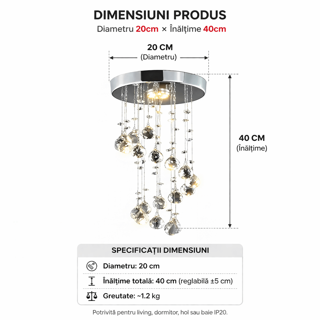 Dimensiuni lustra cristal moderna diametru 20 cm si inaltime 40 cm pentru iluminat interior.